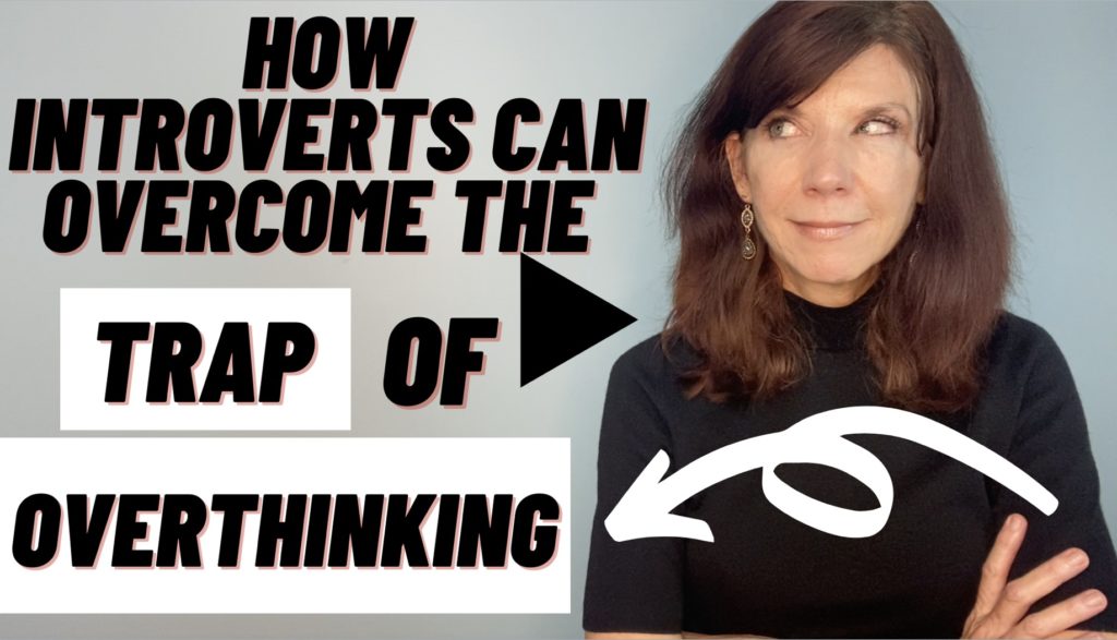 introverts overcoming overthinking