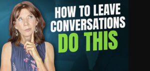 how to leave a conversation without awkwardness