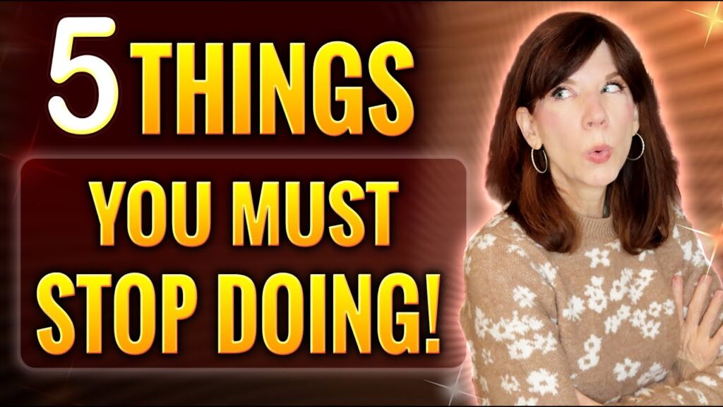 5 things you must stop doing