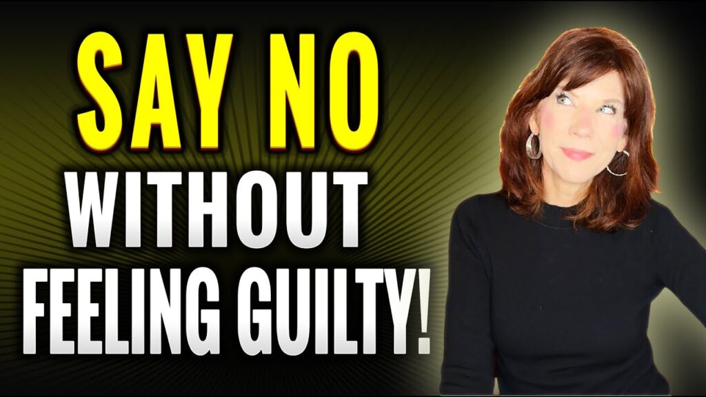 Say no without feeling guilty