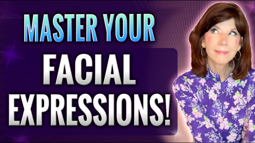 master your facial expressions