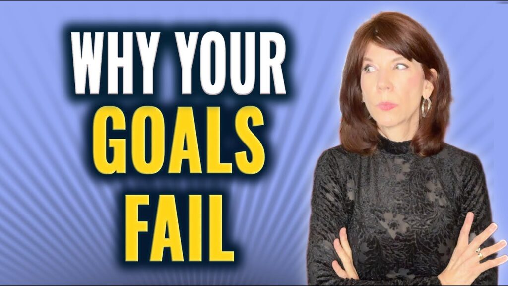 Why your goals fail