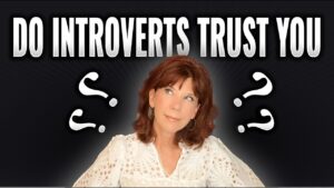 do introverts trust you?